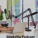 Exploring the Geekzilla Podcast: Where Tech Meets Pop Culture