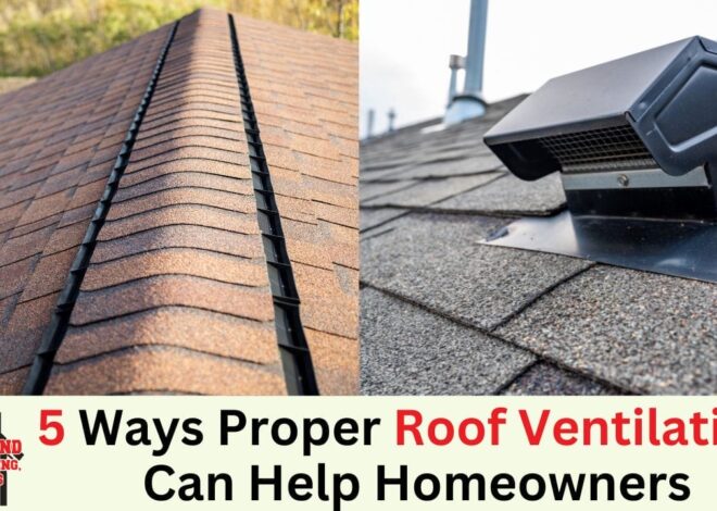 The Importance of Proper Roof Ventilation: Tips and Best Practices